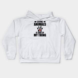 Animal Rescuer - Saving animals is kind of my thing Kids Hoodie